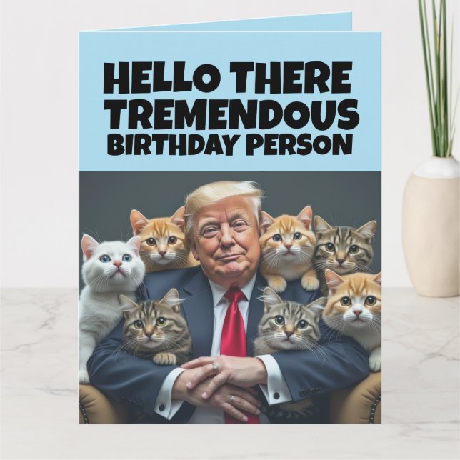 FUNNY BIRTHDAY TRUMP GREETING CAT CARD (Front)