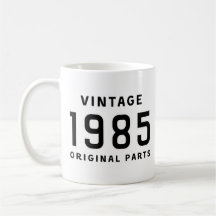 Funny Birthday Vintage 1985 Original Parts Mug