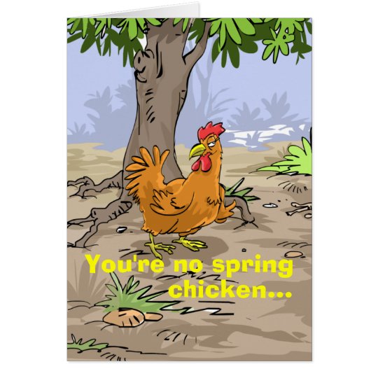 Funny Birthday Wishes - Spring Chicken Card | Zazzle.com