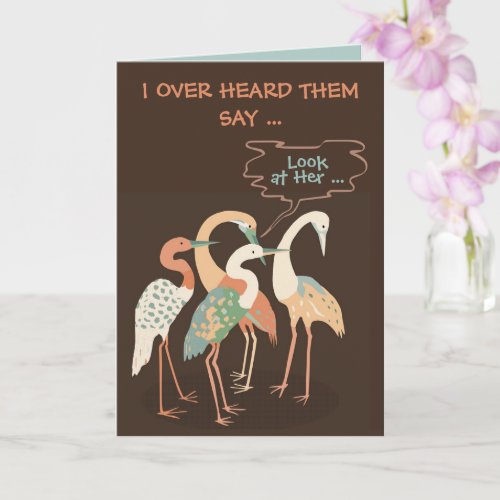 Funny Birthday You look Great Beautiful Bird Art Card