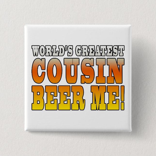 Funny Birthdays Parties Worlds Greatest Cousin Pinback Button (Front)