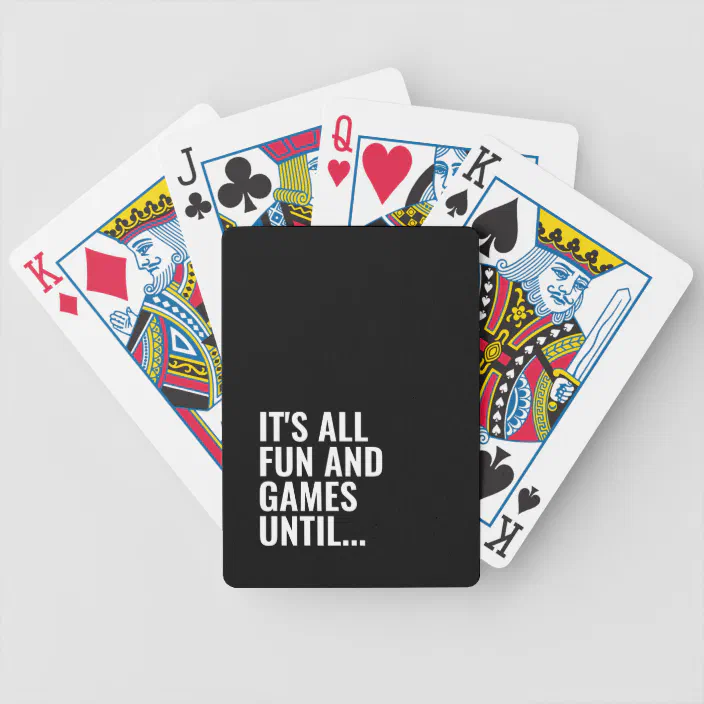 Funny Black And White Bold Quote Fun Games Bicycle Playing Cards Zazzle Com