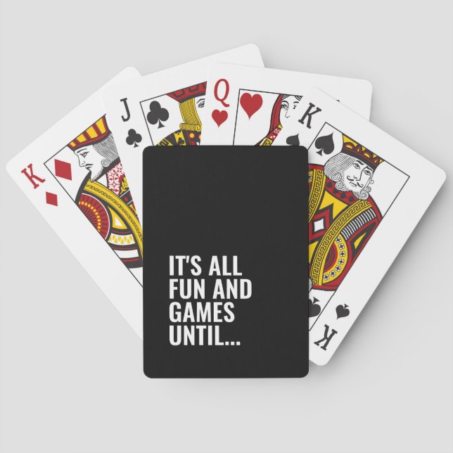 Funny Black and White Bold Quote Fun Games Poker Cards (Back)