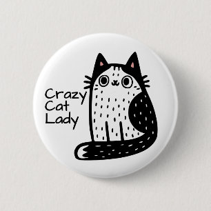 Funny Black And White Cat Crazy Cat Lady Button