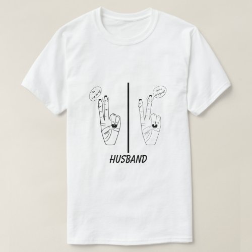 Funny Black and White Design for Husband T_Shirt