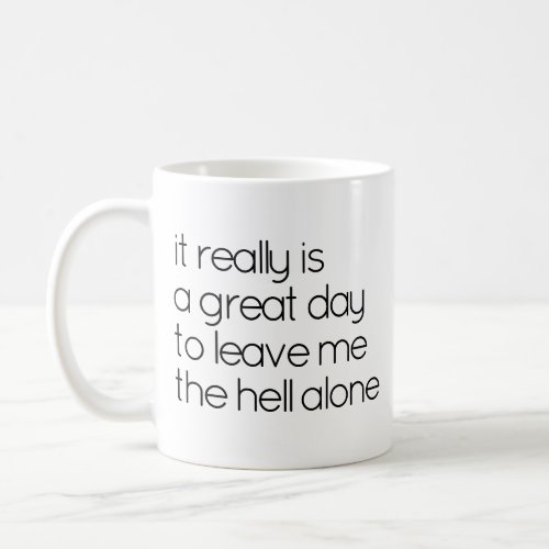 Funny Black and White Grumpy Morning Wake Up Quote Coffee Mug