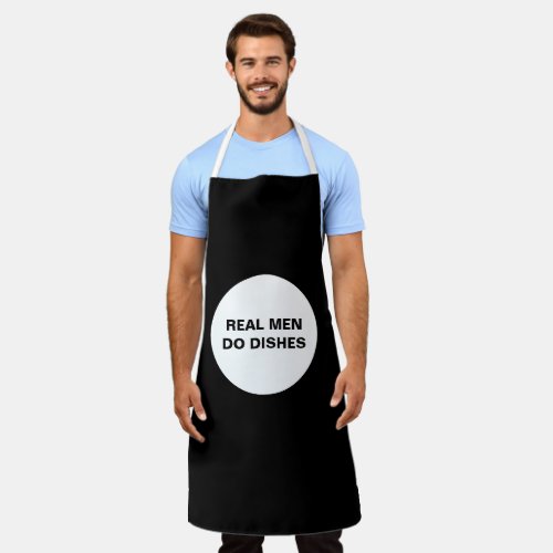 Funny Black and White Real Men Do Dishes Apron