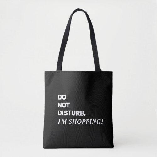 Funny Black and White Saying Tote Bag