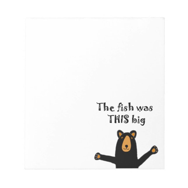 Funny Black Bear Telling Fish Story Notepad (Front)