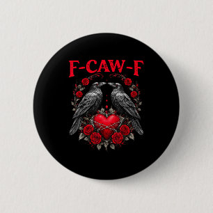 Funny Black Bird F-caw-f Anti Valentines Day Singl Button