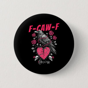 Funny Black Bird F-caw-f Anti Valentines Day Singl Button