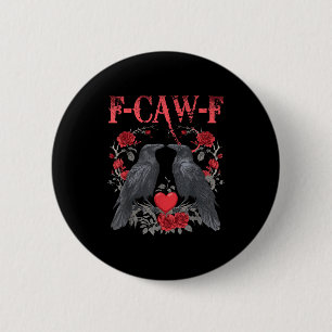 Funny Black Bird F-caw-f Anti Valentines Day Singl Button