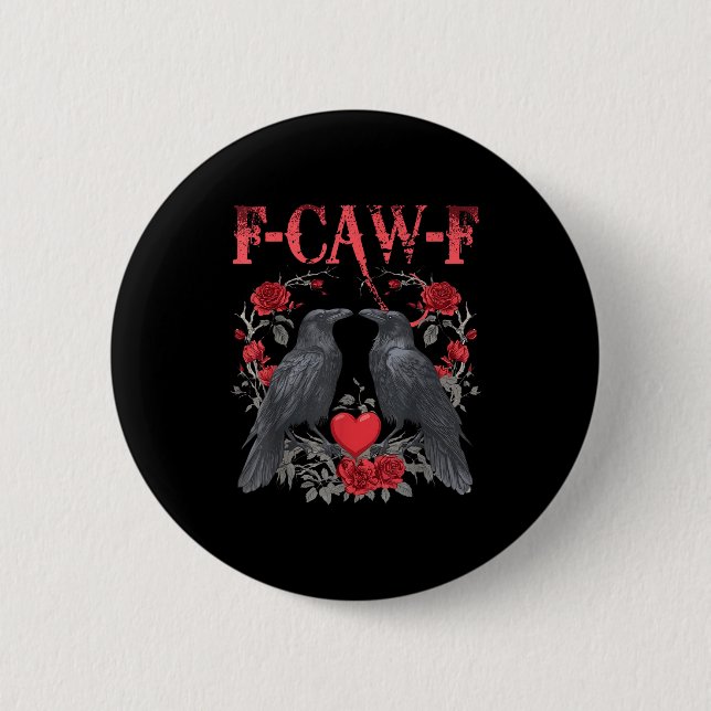 Funny Black Bird F-caw-f Anti Valentines Day Singl Button (Front)