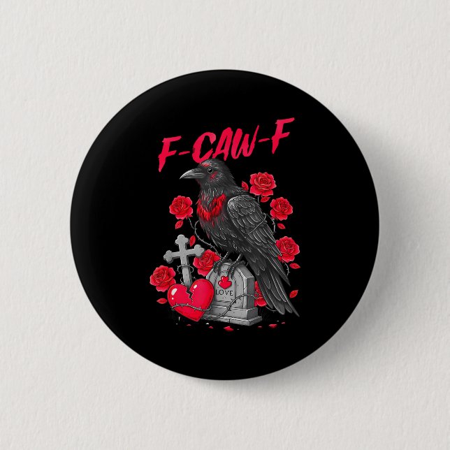 Funny Black Bird F-caw-f Anti Valentines Day Singl Button (Front)