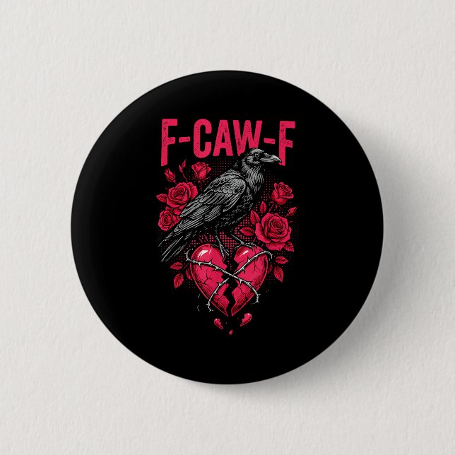 Funny Black Bird F-caw-f Anti Valentines Day Singl Button (Front)