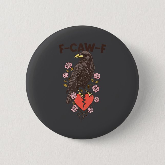 Funny Black Bird F-caw-f Anti Valentines Day Singl Button (Front)