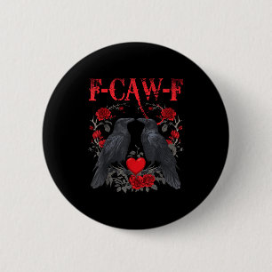 Funny Black Bird F-caw-f Anti Valentines Day Singl Button