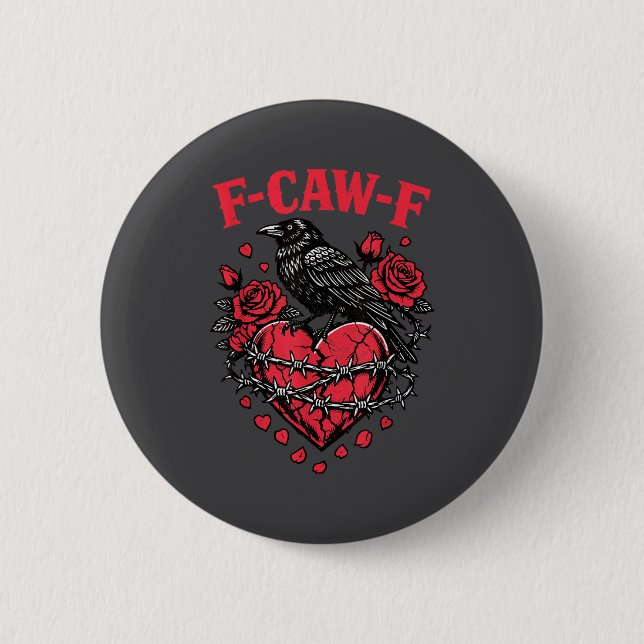 Funny Black Bird F-caw-f Anti Valentines Day Singl Button (Front)