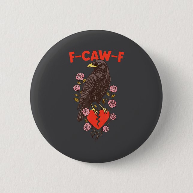 Funny Black Bird F-caw-f Anti Valentines Day Singl Button (Front)