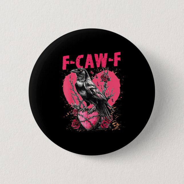 Funny Black Bird F-caw-f Anti Valentines Day Singl Button (Front)