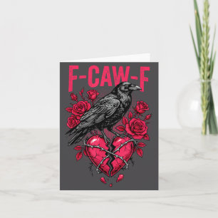Funny Black Bird F-caw-f Anti Valentines Day Singl Card