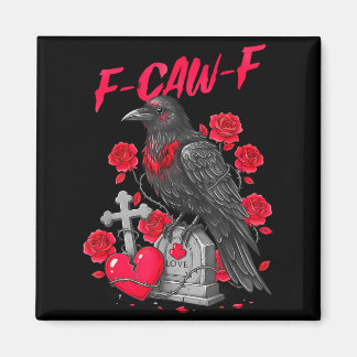 Funny Black Bird F-caw-f Anti Valentines Day Singl Magnet