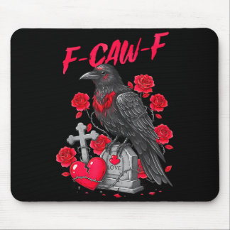 Funny Black Bird F-caw-f Anti Valentines Day Singl Mouse Pad
