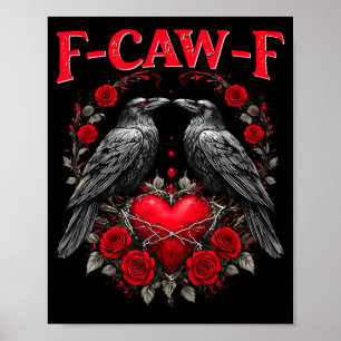 Funny Black Bird F-caw-f Anti Valentines Day Singl Poster