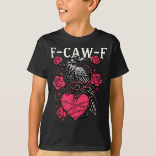 Funny Black Bird F-caw-f Anti Valentines Day Singl T-Shirt