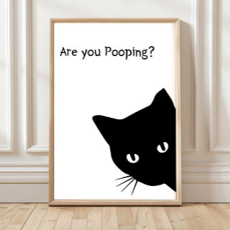 Funny Black Cat Bathroom Print: 'Are You Pooping?' Poster