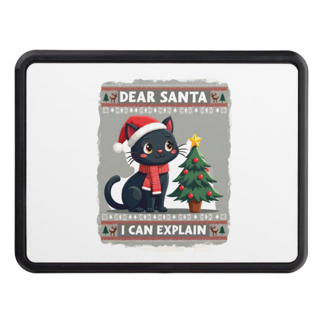 Funny Black Cat Christmas Dear Santa, I Can Explai Hitch Cover (Front)