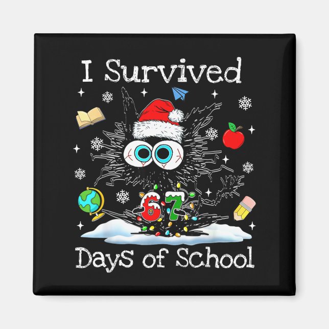 Funny Black Cat Christmas I Survived 67 Days Of Sc Magnet (Front)