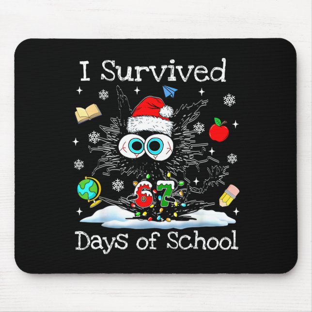 Funny Black Cat Christmas I Survived 67 Days Of Sc Mouse Pad (Front)