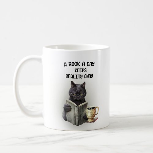Funny Black Cat Coffee Book Day Keeps Reality Away Coffee Mug