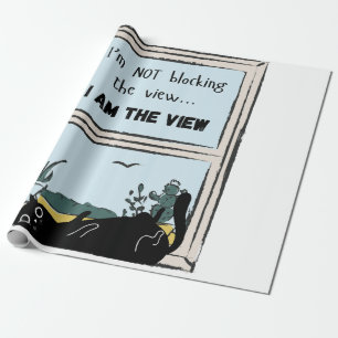 Funny Black Cat, I am the view  Wrapping Paper