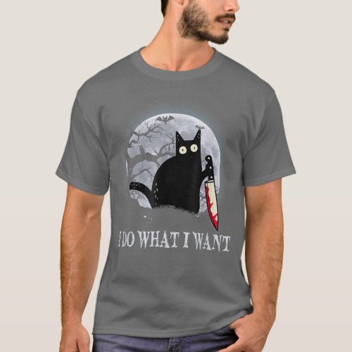 Funny Black Cat I Do What I Want Cat Scary Hallowe T_Shirt