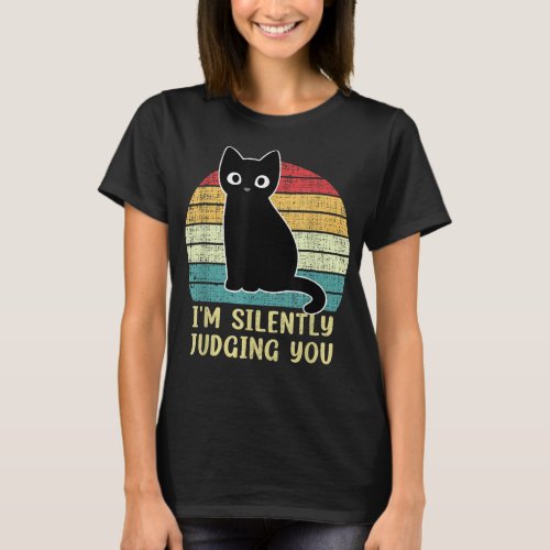 Funny Black Cat I_m Silently Judging You Retro Vin T_Shirt