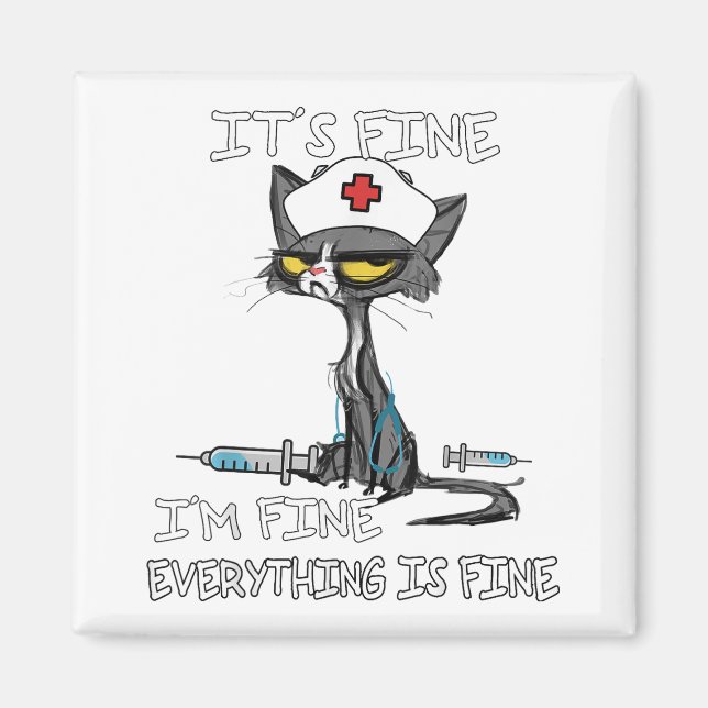 Funny Black Cat It's Fine I'm Fine Everything Is F Magnet (Front)