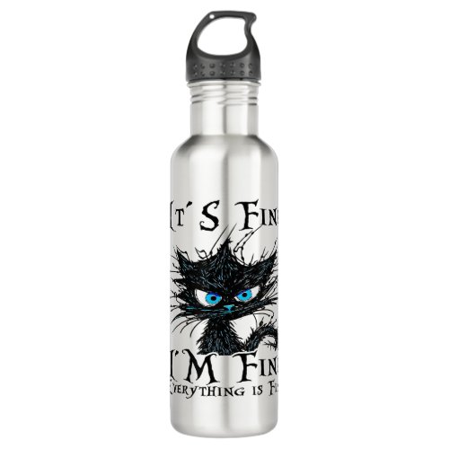 Funny Black Cat Its Fine Im Fine Everything Is F Stainless Steel Water Bottle