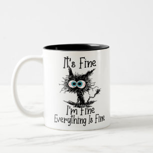 Funny Black Cat It's Fine I'm Fine Everything Is F Two-Tone Coffee Mug