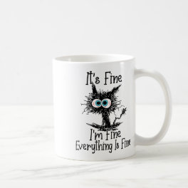 Funny Black Cat It's Fine Im Fine Everything Is Fi Coffee Mug
