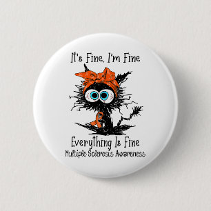Funny Black Cat Its Fine I'm Fine Multiple Scleros Button
