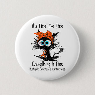 Funny Black Cat Its Fine I'm Fine Multiple Scleros Button