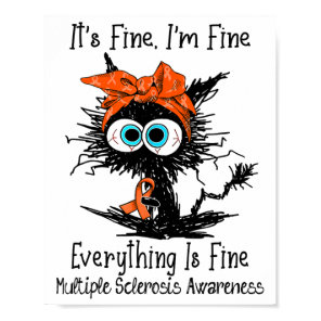Funny Black Cat Its Fine I'm Fine Multiple Scleros Poster