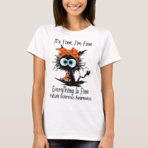 Funny Black Cat Its Fine I'm Fine Multiple Scleros T-Shirt