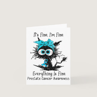 Funny Black Cat Its Fine I'm Fine Prostate Cancer  Card