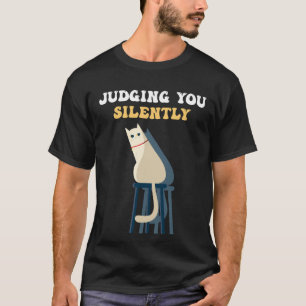 Funny Black Cat Judging You Silently Sarcastic Cat T-Shirt