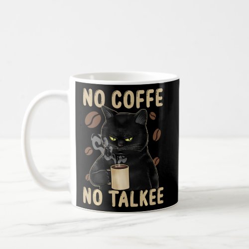 Funny Black Cat No Coffee No Talkee Sarcastic Sayi Coffee Mug