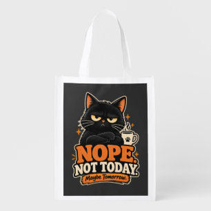 Funny Black Cat Nope Not Today Maybe Tomorrow Grocery Bag