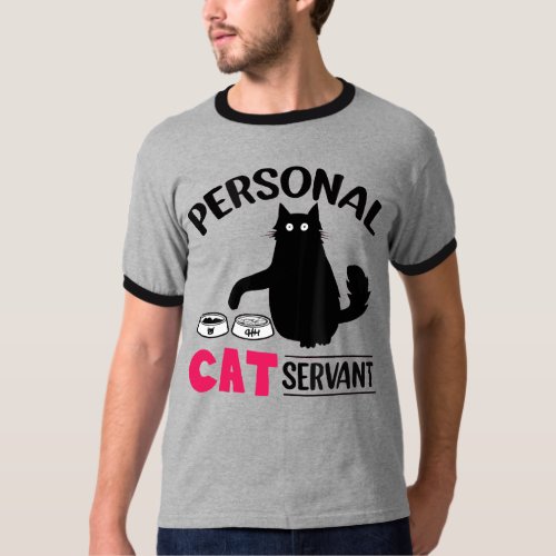 Funny Black Cat Personal Cat Servant  T_Shirt